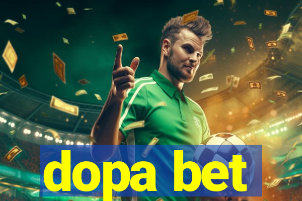 dopa bet